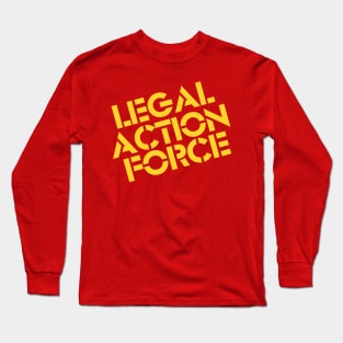 Legal Action Force Long Sleeve T-Shirt